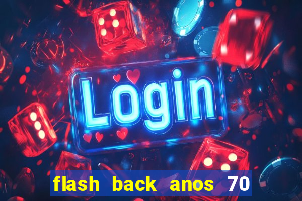 flash back anos 70 80 90 internacional download